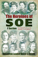 The Heroines of SOE Section F