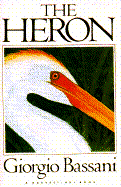 The Heron - Bassani, Giorgio, and Weaver, William (Translated by)