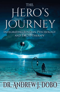 The Hero's Journey: Integrating Jungian Psychology and EMDR Therapy