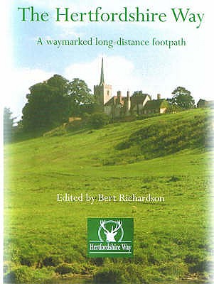 The Hertfordshire Way: A Waymarked Long-distance Footpath - Richardson, Bert (Editor)