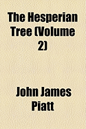 The Hesperian Tree Volume 2