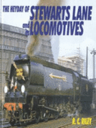 The Heyday of Stewarts Lane and Its Locomotives - Riley, R.C.