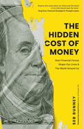 The Hidden Cost of Money