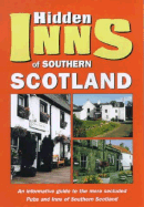 The Hidden Inns of Central and Southern Scotland