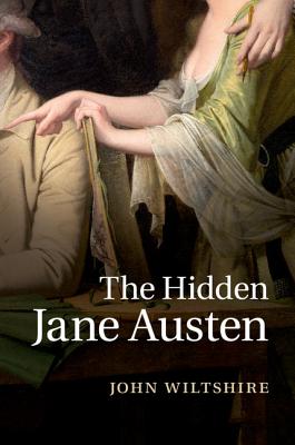 The Hidden Jane Austen - Wiltshire, John