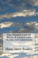 The Hidden Life of Jesus: A Lesson and Model to Christians