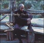 The Hidden Light - Gregory Tardy