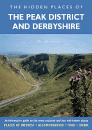 The Hidden Places of the Peak District and Derbyshire