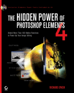 The Hidden Power of Photoshop Elements 4