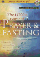 The Hidden Power of Prayer & Fasting
