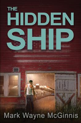 The Hidden Ship - McGinnis, Mark Wayne