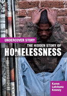 The Hidden Story of Homelessness
