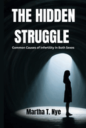 The Hidden Struggle: Common Causes of Infertility in Both Sexes