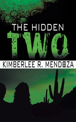 The Hidden Two - Mendoza, Kimberlee R