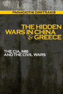 The Hidden Wars in China & Greece: The CIA, Mi6 and the Civil Wars