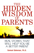 The Hidden Wisdom of Parents