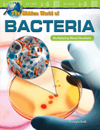 The Hidden World of Bacteria: Multiplying Mixed Numbers