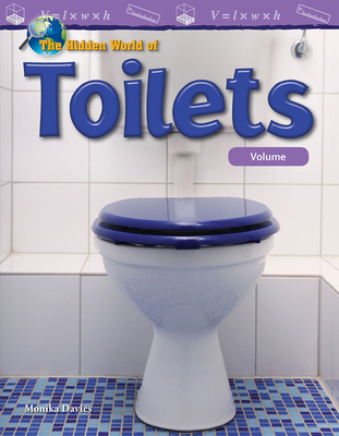 The Hidden World of Toilets: Volume - Davies, Monika