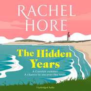 The Hidden Years: Discover the Captivating Novel from the Million-Copy Bestseller Rachel Hore