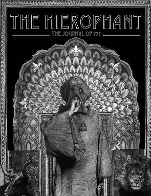 The Hierophant: The Journal of 777 - Buratti, Robert, and Sorath, Frater, and Kingsley, Peter