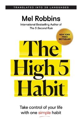 The High 5 Habit: Take Control of Your Life with One Simple Habit - Robbins, Mel