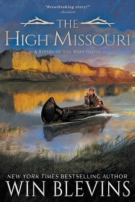 The High Missouri: A Mountain Man Western Adventure Series - Blevins, Win