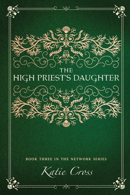 The High Priest's Daughter - Cross, Katie