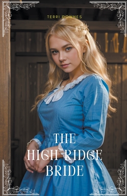The High Ridge Bride - Downes, Terri