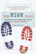 The High Road: Following the Campaign Trail for a Kinder America