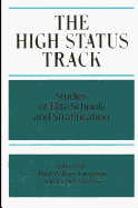 The High Status Track: Studies of Elite Schools and Stratification