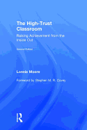 The High-Trust Classroom: Raising Achievement from the Inside Out