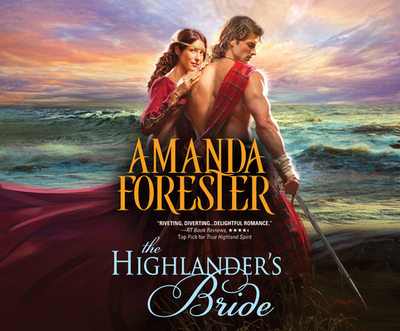 The Highlanders Bride - Forester, Amanda, and Wells, Mary Jane (Narrator)