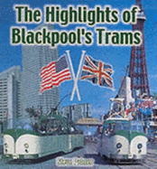 The Highlights of Blackpool's Trams - Palmer, Steve