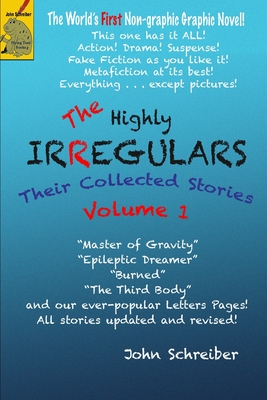 The Highly Irregulars: Their Collected Stories: Volume 1 - Schreiber, John