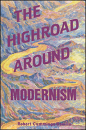 The Highroad Around Modernism