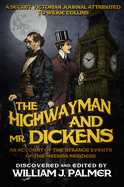 The Highwayman and Mr. Dickens: An Account of the Strange Events of the Medusa Murders