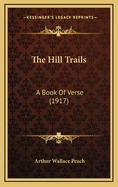 The Hill Trails: A Book of Verse (1917)