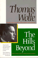 The Hills Beyond - Wolfe, Thomas, and Aswell, Edward C (Introduction by)