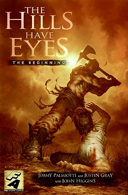 The Hills Have Eyes: The Beginning - Palmiotti, Jimmy, and Higgins, John, and Gray, Justin
