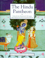 The Hindu Pantheon: An Introduction Illustrated with 19th Century Indian Miniatures from the St. Petersburg Collection