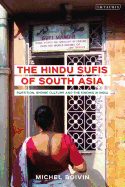 The Hindu Sufis of South Asia: Partition, Shrine Culture and the Sindhis in India