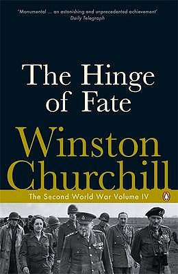 The Hinge of Fate: The Second World War - Churchill, Winston