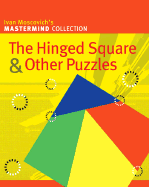 The Hinged Square & Other Puzzles - Moscovich, Ivan