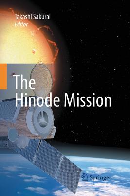 The Hinode Mission - Sakurai, Takashi (Editor)