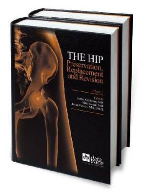 The Hip: Preservation, Replacement and Revision - Cashman, James (Editor), and Goyal, Nitin (Editor), and Parvizi, Javad (Editor)