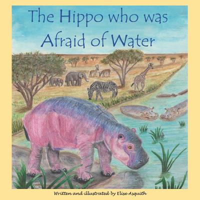 The Hippo who was Afraid of Water - 