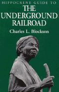 The Hippocrene Guide to the Underground Railroad