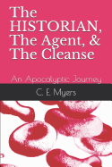 The Historian, the Agent, & the Cleanse: The Cleanse