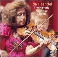 The Historic Return to Chelm - Capella Cracoviensis; Ida Haendel (violin); Stanislaw Galonski (conductor)