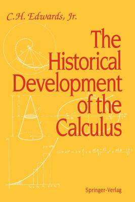 The Historical Development of the Calculus - Edwards, C H Jr